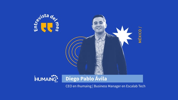 Imagen sobre Entrevista del mes: Diego Ávila, CEO de Ihumaing: La relación entre Liderazgo y Tecnología.